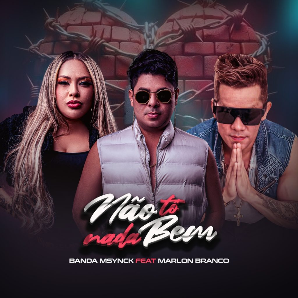 Banda M-Synck & Marlon Branco – Não Tô Nada Bem
