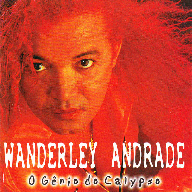 Wanderley Andrade – Sonho Medonho