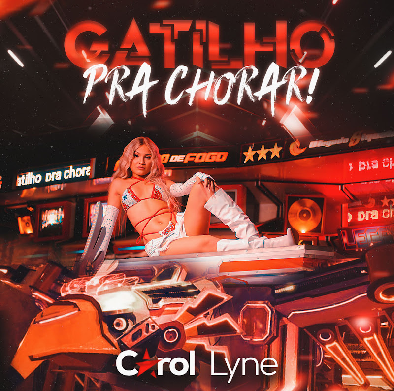 Carol Lyne – Gatilho Pra Chorar