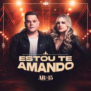Banda AR-15 – Estou Te Amando