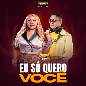 Bonde Love – Eu Só Quero Você