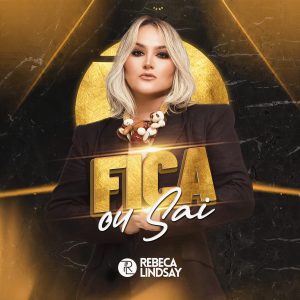 Rebeca Lindsay – Fica ou Sai