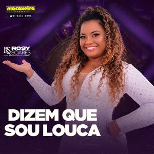 Rosy Soares – Dizem Que Sou Louca