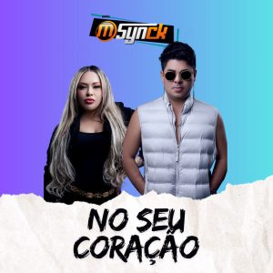 Banda M-Synck – No Seu Coração
