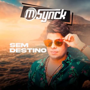 Banda M-Synck – Sem Destino
