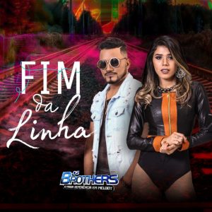 Banda Os Brothers – Fim da Linha