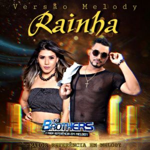 Banda Os Brothers – Rainha