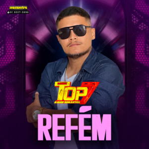 Banda Top 7 – Refém