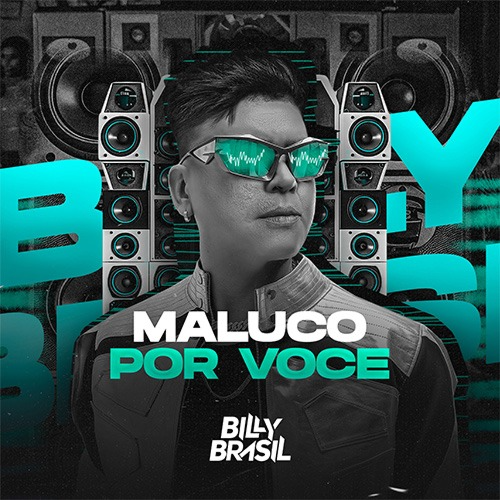 Billy Brasil – Maluco Por Você