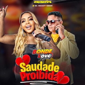 Bonde Love – Saudade Proibida