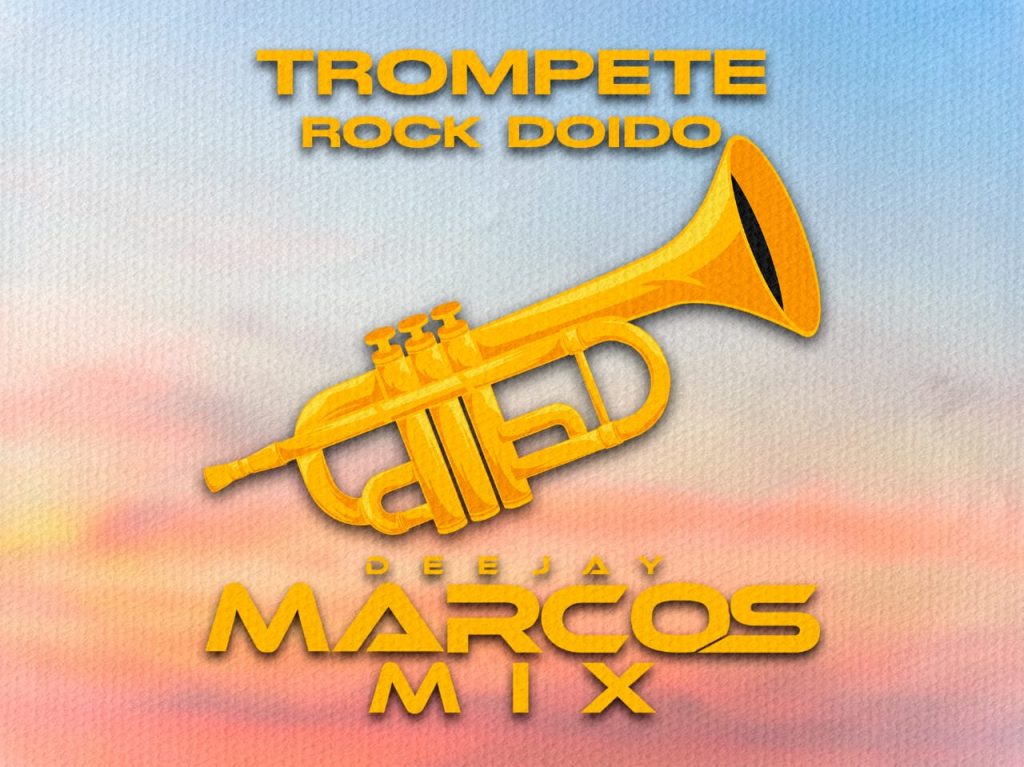 DJ Marcos Mix – Intro Trompete do Rock Doido