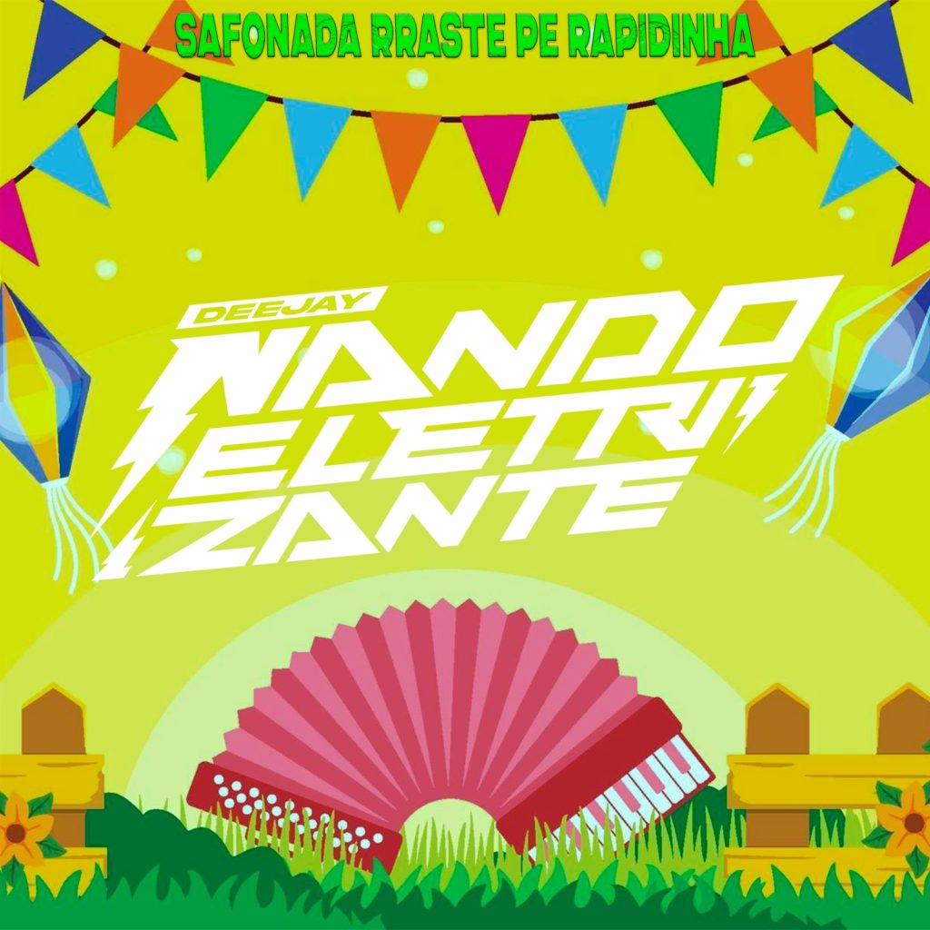 DJ Nando Eletrizante – Sanfonada Arrasta-pé