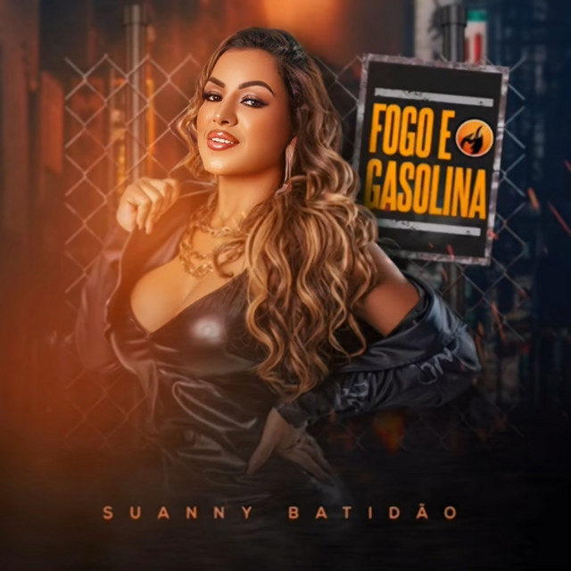 Suanny Batidão – Fogo e Gasolina