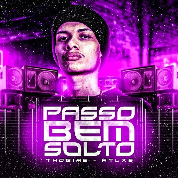 Thobias DJ – Passo Bem Solto (Remix)