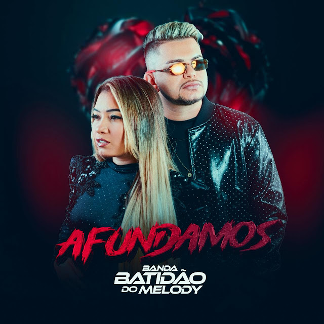 Banda Batidão do Melody – Afundamos