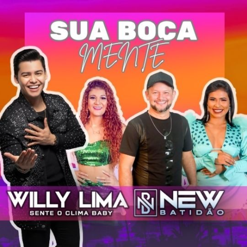 Banda New Batidão Feat. Willy Lima – Sua Boca Mente