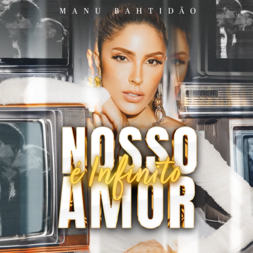 Manu Bahtidão – Nosso Amor é Infinito