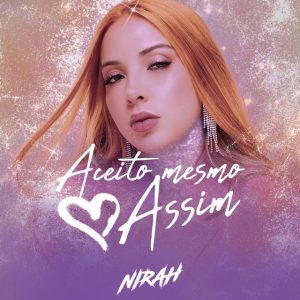 Nirah Duarte – Aceito Mesmo Assim