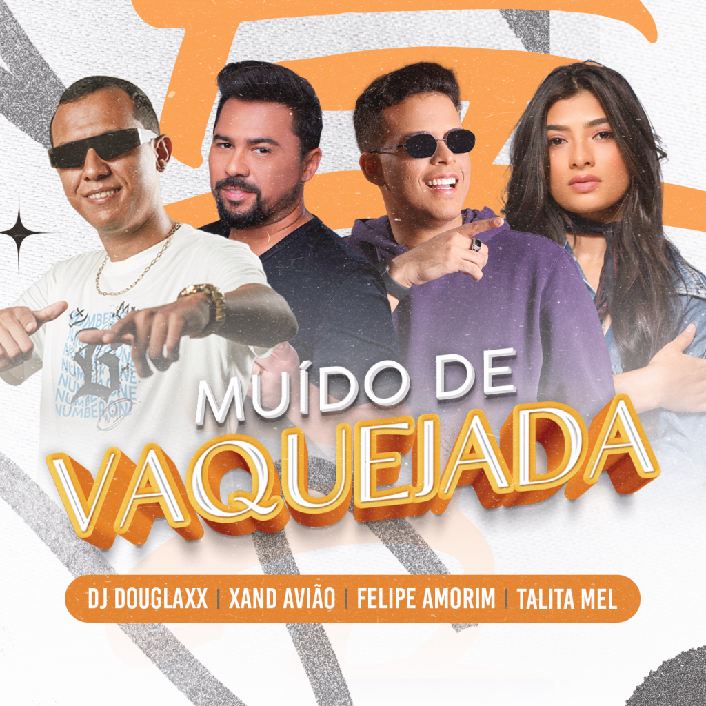 DJ Douglaxx, Xand Avião, Felipe Amorim & Talita Mel – Muído de Vaquejada (Remix Rock Doido)
