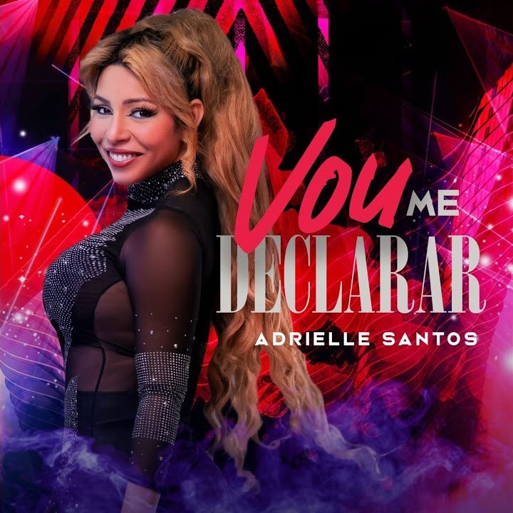 Adrielle Santos – Vou Me Declarar