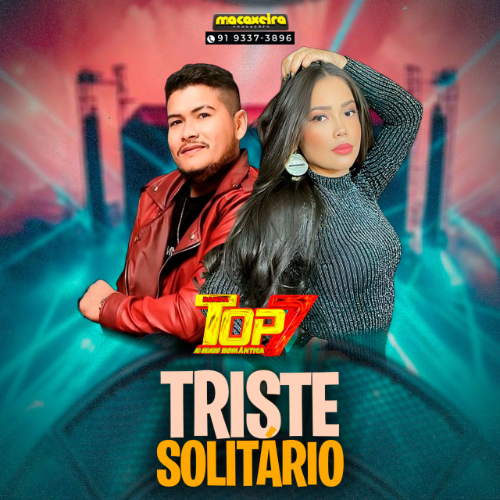 Banda Top 7 – Triste Solitário