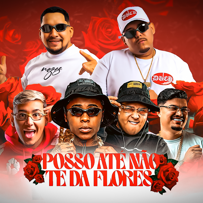 DJ Marcos Kauê & DJ Junior Sales – Posso Até Não Te Dar Flores (Remix)