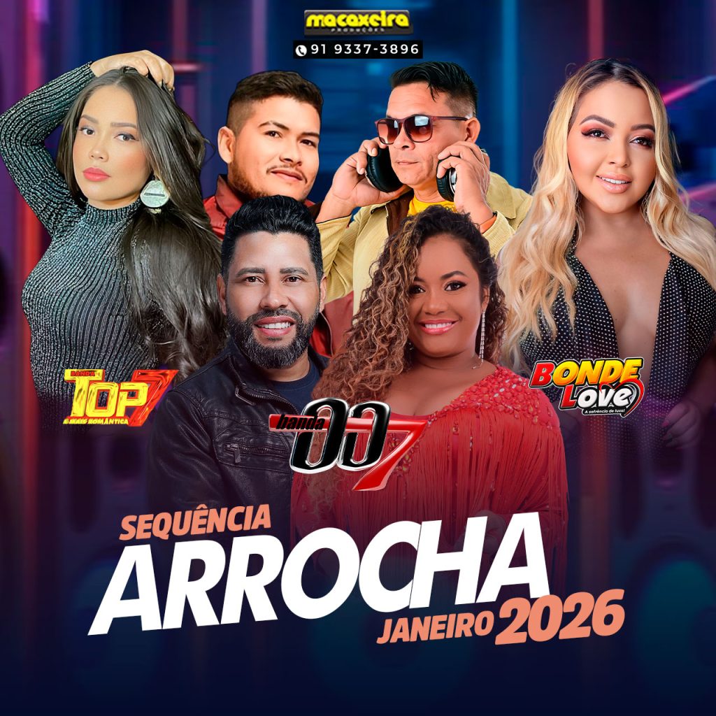 Macaxeira Produções – Sequencia Arrocha Janeiro 2026