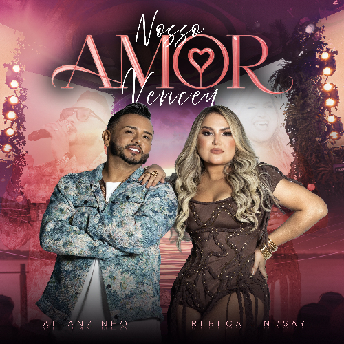 Allanzinho, Rebeca Lindsay – Nosso Amor Venceu