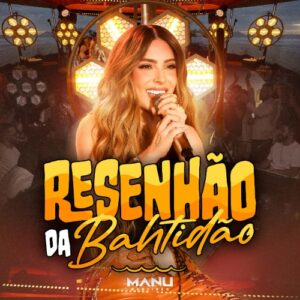 Manu Bahtidão – Resenhão Da Bahtidão