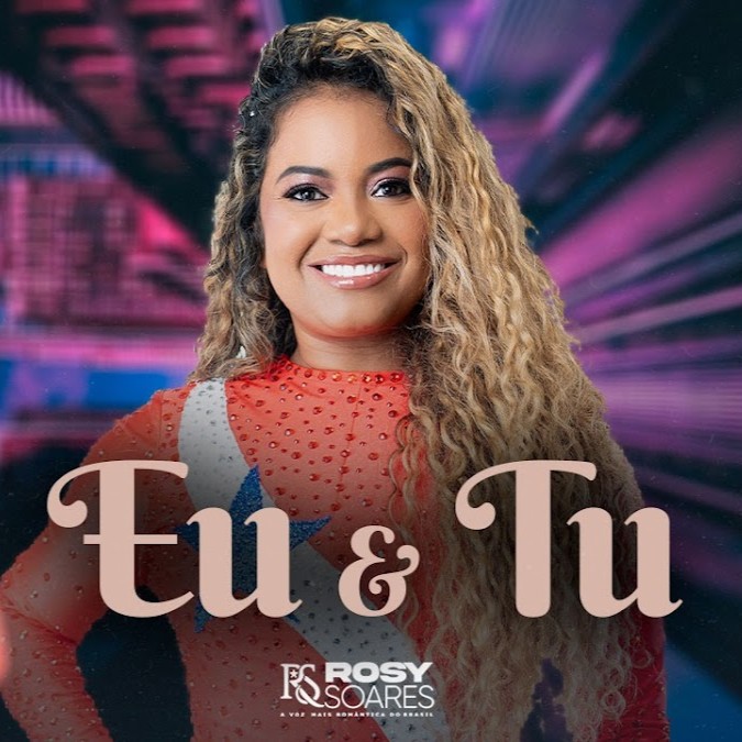 Rosy Soares – Eu e Tu