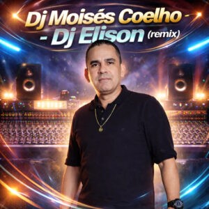 DJ Moisés Incomparável, Jurandy – Dj Elison (Remix)