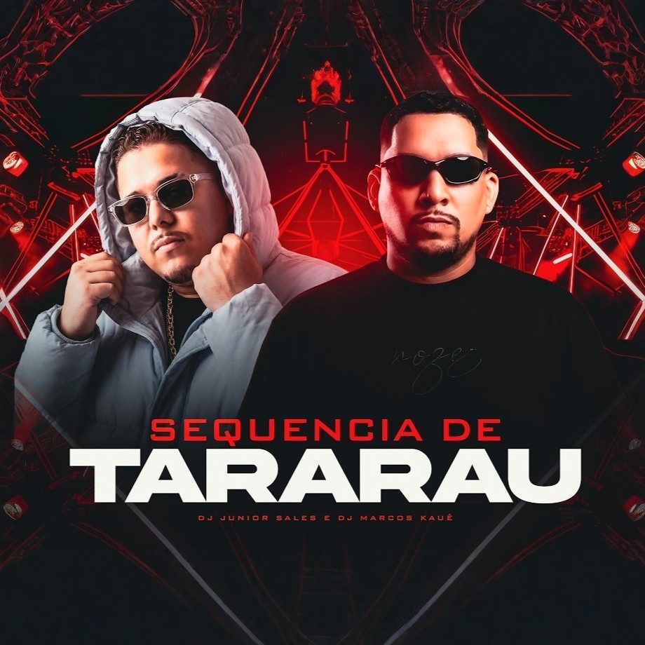DJ Junior Sales, DJ Marcos Kauê – Sequencia De Tararau (Remix)