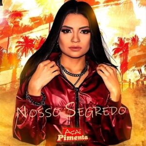 Banda Açaí Pimenta – Nosso Segredo