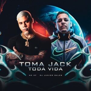 DJ Junior Sales – Toma Jack Toda Vida