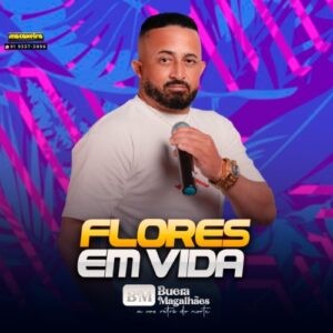 Buera Magalhães – Flores Em Vida