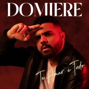 Domiere – Te Amar É Tudo