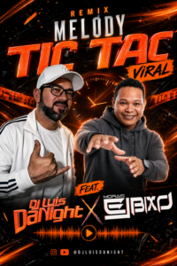 DJ Luis DaNight – Tic Tac Viral