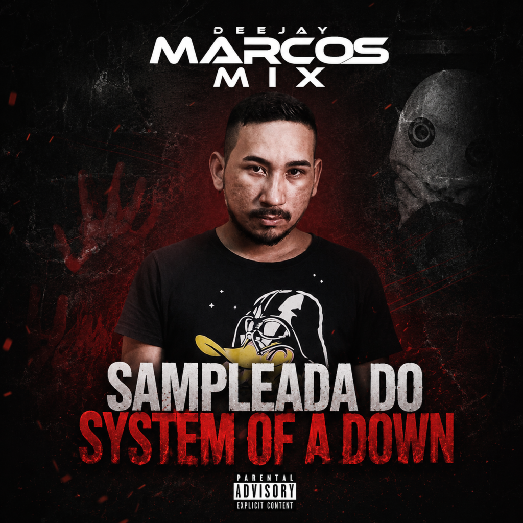 DJ Marcos Mix – Sampleada Do System Of A Down