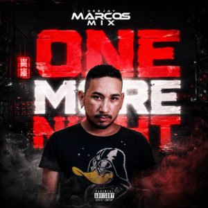DJ Marcos Mix – One More Night